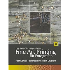 Fine Art Printing für Fotografen. Hochwertige Fotodrucke mit Inkjet-Druckern (Gebundene Ausgabe)
