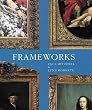 Frameworks: Form, Function and Ornament in European Portrait Frames