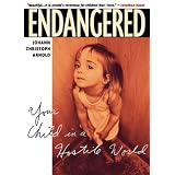 Books Endangered : Your Child in a Hostile World