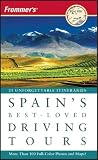Frommer`s Spain`s Best-Loved Driving Tours (Best Loved Driving Tours)