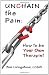 Unchain The Pain: How to be Your Own Therapist