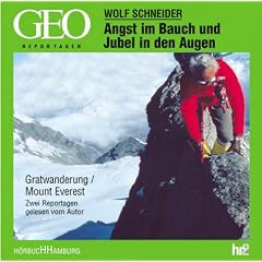 Angst im Bauch und Jubel in den Augen. 2 CDs. Zwei Reportagen: Gratwanderung / Mount Everest