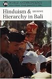 Hinduism & Hierarchy in Bali (World Anthropology)