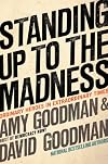 STANDING UP TO THE MADNESS: ORDINARY HEROES IN EXTRAORDINARY TIMES