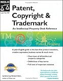 Patent, Copyright & Trademark: An Intellectual Property Desk Reference (8th Edition)