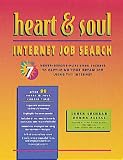 Heart and Soul Internet Job Search: Seven Never Before Published Secrets to Capturing Your Dream