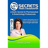 secrets from a headhunter linkedin secrets for pharmaceutical  biotechnology professionals volume 1