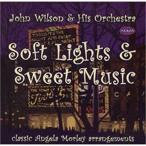 Soft Lights and Sweet Music by John Wilson & His Orchestra (Audio CD - 2002) - Import