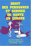 Revue Alexandre Lacassagne  / Droit des personnes et service de santé en Europe