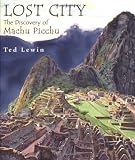 Lost City: The Discovery of Machu Picchu