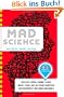 Mad Science: Einstein's Fridge, Dewar's Flask, Mach's Speed, and 362 Other Inventions and Discoveries that Made Our World