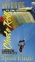 Sky Diving--- To the Extreme--- 'Chute Roll (Brouwer, Sigmund, Short Cuts, 3.) Sky Diving--- To the Extreme--- 'Chute Roll (Brouwer, Sigmund, Short Cuts, 3.)
