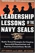 Leadership Lessons of the Navy SEALS: Battle-Tested Strategies for Creating Successful Organizations and Inspiring Extraordinary Results