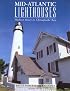 Mid-Atlantic Lighthouses, 2nd: Hudson River to Chesapeake Bay (Lighthouse Series)