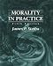 Morality in Practice