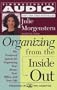 Organizing from the Inside Out: The Foolproof System for Organizing Your Home, Your Office, and Your Life