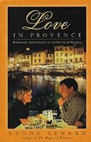 Love in Provence: Romantic Adventures in the South of France