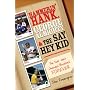 Hammerin' Hank, George Almighty and the Say Hey Kid