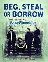 Beg, Steal or Borrow: The Official Babyshambles Story