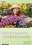 Durchs Gartenjahr mit Heike Boomgaarden: In Zusammenarbeit mit SWR - Heike Boomgaarden