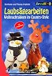 Laubs�gearbeiten. Weihnachtsideen im Country-Style