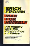 Man for Himself: An Inquiry into the Psychology of Ethics