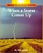 When a Storm Comes Up (Rookie Read-About Science (Prebound))