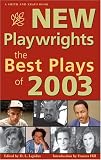 New Playwrights: The Best Plays Of 2003 (New Playwrights)