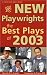 Book New Playwrights: The Best Plays Of 2003 (New Playwrights)