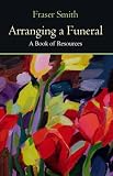 Cover of Arranging a Funeral by Fraser Smith 028105813X