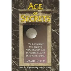 Age of Secrets: The Conspiracy That Toppled Richard Nixon and the Hidden Death of Howard Hughes