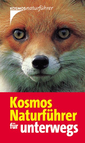 Produkt-Bild: Der Kosmos-Naturf&uuml;hrer f&uuml;r unterwegs