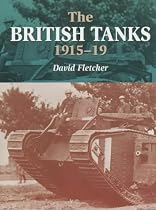 The British Tanks, 1915-19 (Crowood armour)