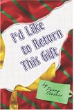 I'd Like To Return This Gift
