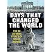 Days That Changed the World: The Moments That Changed History