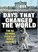 Days That Changed the World: The Moments That Changed History