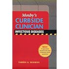 Mosby's Curbside Clinician: Infectious Diseases by Farrin A. Manian