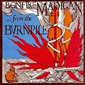 ...From the Burnpile