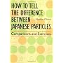 How To Tell The Difference Between Japanese Particles: Comparisons and Exercises