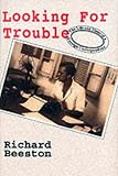 Review Brassey's (UK) Ltd  / Looking for Trouble: Life and Times of a Foreign Correspondent