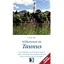 Willkommen in Taunus: Der kompakte Reisef�hrer durch eines der abwechselungsreichsten Mittelgebirge Deutschlands