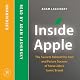 Inside Apple: The Secrets Behind the Past and Future Success of Steve Jobs's Iconic Brand