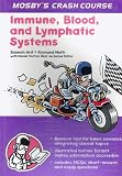 Immune, Blood, and Lymphatic Systems (Mosby's Crash Course)