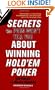 Secrets the Pros Won't Tell You About Winning Hold'em Poker: About Winning Hold'em Poker