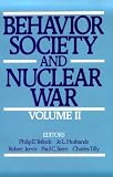 Behavior, Society, and Nuclear War: Volume II (Behavior, Society, & Nuclear War)