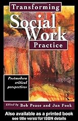 Transforming Social Work Practice: Postmodern Critical Perspectives
