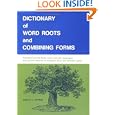 Dictionary of Word Roots and Combining Forms