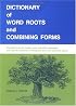 Dictionary of Word Roots and Combining Forms