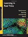 Learning in Real Time: Synchronous Teaching and Learning Online (Jossey-Bass Guides to Online Teaching and Learning)