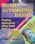 Home Automation Basics - Practical Applications Using Visual Basic 6 (Sams Technical Publishing Connectivity Series)